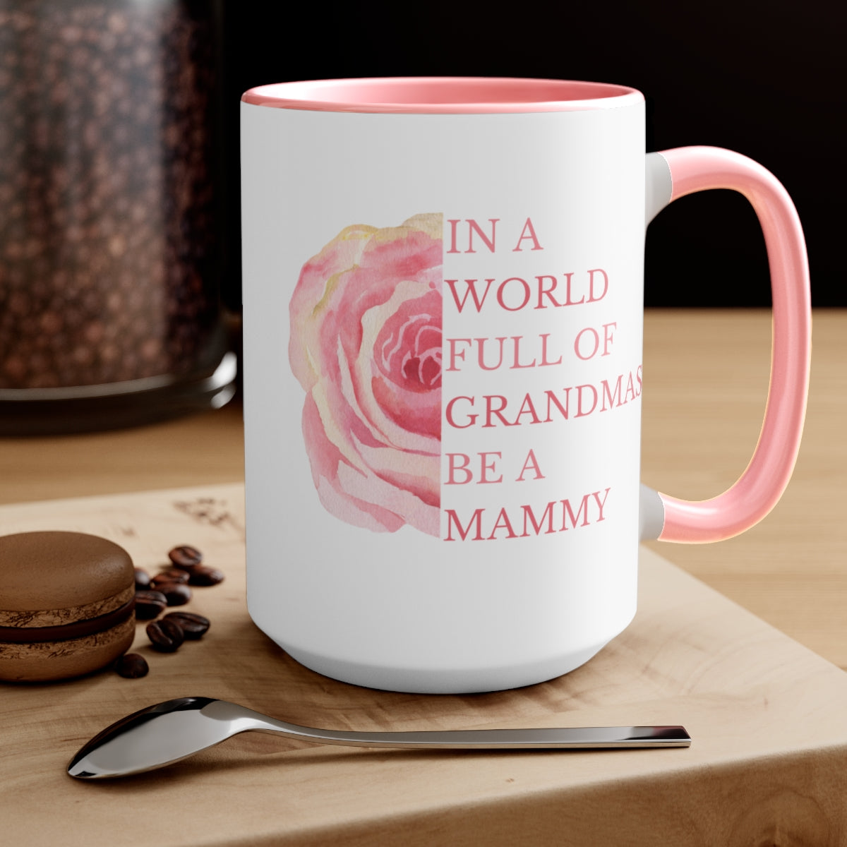 In a World full of Grandmas, Be a Mammy Two-Tone 15oz Mug